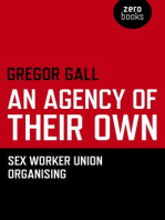 An Agency of Their Own: Sex Worker Union Organizing  