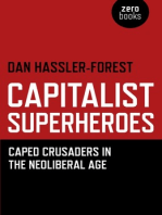 Capitalist Superheroes: Caped Crusaders in the Neoliberal Age