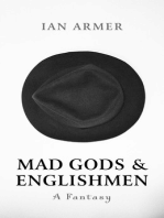 Mad Gods and Englishmen: A Fantasy