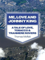 Me, Love and Johnny King: A Tale of Love, Tobacco & Tranmere Rovers