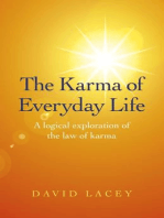 The Karma of Everyday Life: A Logical Exploration Of The Law Of Karma