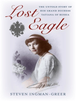 Lost Eagle: The Untold Story of HIH Grand Duchess Tatiana of Russia