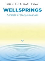 Wellsprings: A Fable of Consciousness