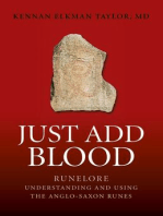 Just Add Blood: Runelore - Understanding and Using the Anglo-Saxon Runes