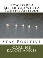 How To Be A Better You With A Positive Attitude
