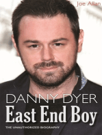 Danny Dyer: East End Boy: The Unauthorized Biography