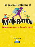 The Emotional Challenges of Immigration: Strategies and Stories Of Those Who Stayed