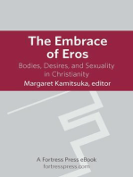 The Embrace of Eros: Bodies, Desires, And Sexuality In Christianity