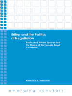 Esther and the Politics of Negotiation: Public and Private Spaces and the Figure of the Female Royal Counselor