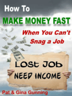 How To Make Money Fast, When You Can't Snag A Job