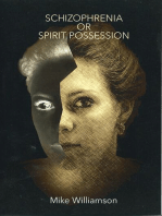 Schizophrenia or Spirit Possession