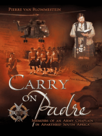 Carry on Padre: Memoir of an Army Chaplain in Apartheid South Africa