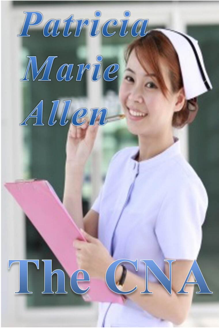 The CNA by Patricia Allen - Book - Read Online
