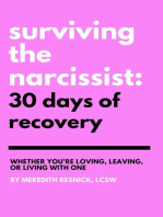 Surviving the Narcissist: 30 Days of Recovery: Whether You’re Loving, Leaving, or Living With One