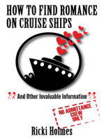 How To Find Romance On Cruise Ships: And Other Invaluable Information