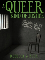 A Queer Kind of Justice: Prison Tales Across Time