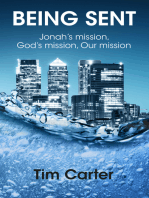 Being Sent: Jonah’s Mission, God’s Mission, Our Mission