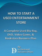 How To Start A Used Entertainment Store: A Complete Blu-Ray, DVD, Video Game, and Bookstore Business Plan