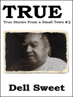 TRUE: True Stories From A Small Town #2