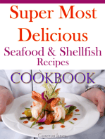 Super Most Delicious Seafood & Shellfish Recipes Cookbook