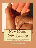 New Moms, New Families: Priceless Gifts of Wisdom and Practical Advice from Mama Experts for the Fourth Trimester and First Year Postpartum: New Moms, New Families, #1