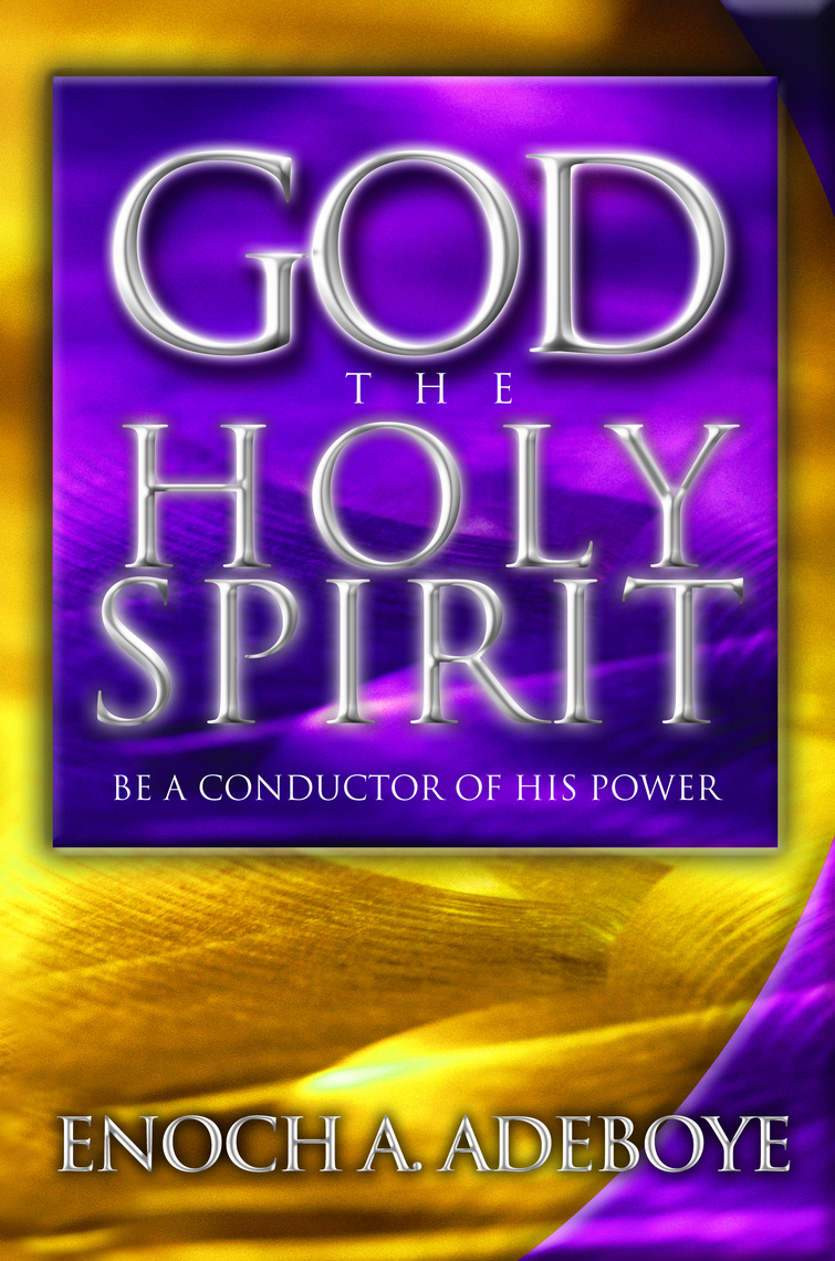 God, The Holy Spirit by Enoch Adejare Adeboye - Read Online
