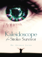 Kaleidoscope of a Stroke Survivor
