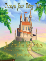 Choose Your Fairy Tale: You Are...The Frog Prince (Choose Your Fairy Tale Book #2)