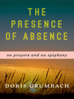 The Presence of Absence: On Prayers and an Epiphany