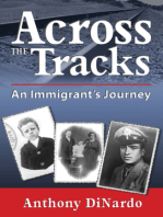 Across the Tracks: An  Immigrant's. Journey