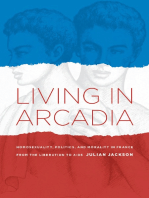 Living in Arcadia: Homosexuality, Politics, and Morality in France from the Liberation to AIDS