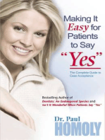 Making It Easy for Patients to Say "Yes": The complete guide to case acceptance