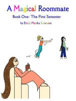 A Magical Roommate: The First Semester: A Magical Roommate, #1