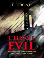 Cup of Evil: Corruption, Blackmail and Bodies Come to Light When a Sadistic Tycoon is Murdered