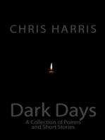 Dark Days: A Collection of Short Stories and Poetry