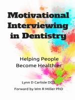 Motivational Interviewing in Dentistry: Helping People Become Healthier