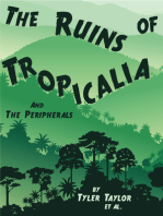The Ruins of Tropicalia: And The Peripherals