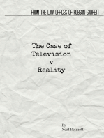From the Law Offices of Robson Garrett: The Case of Television v Reality
