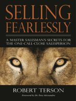 Selling Fearlessly: A Master Salesman's Secrets For The One-Call-Close Salesperson