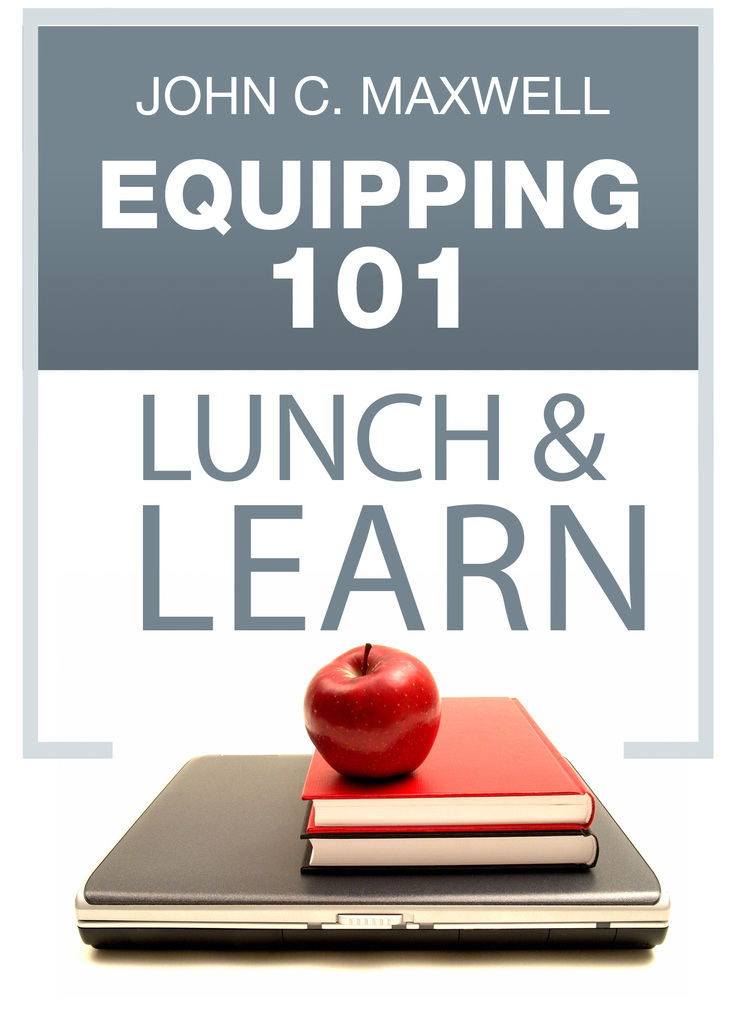 Equipping 101 Lunch & Learn by John C. Maxwell (Ebook) - Read free for ...