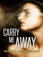 Carry Me Away