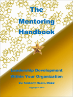 The Mentoring Handbook Leadership Development Within Your Organization