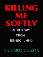 Killing Me Softly: A Report from Benzo Land