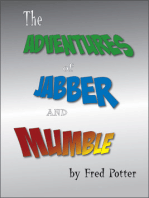 The Adventures of Jabber and Mumble
