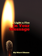 Light a Fire in Your Message