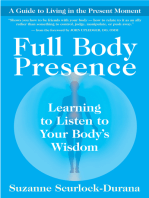 Full Body Presence: Learning to Listen to Your Body's Wisdom