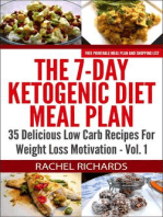 The 7-Day Ketogenic Diet Meal Plan: 35 Delicious Low Carb Recipes For Weight Loss Motivation - Volume 1: The 7-Day Ketogenic Diet Meal Plan, #1