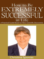 How to Be Extremely Successful in Life