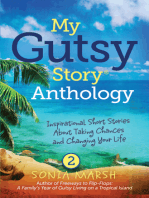 My Gutsy Story® Anthology: Inspirational Short Stories About Taking Chances and Changing Your Life
