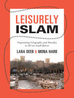 Leisurely Islam: Negotiating Geography and Morality in Shi‘ite South Beirut